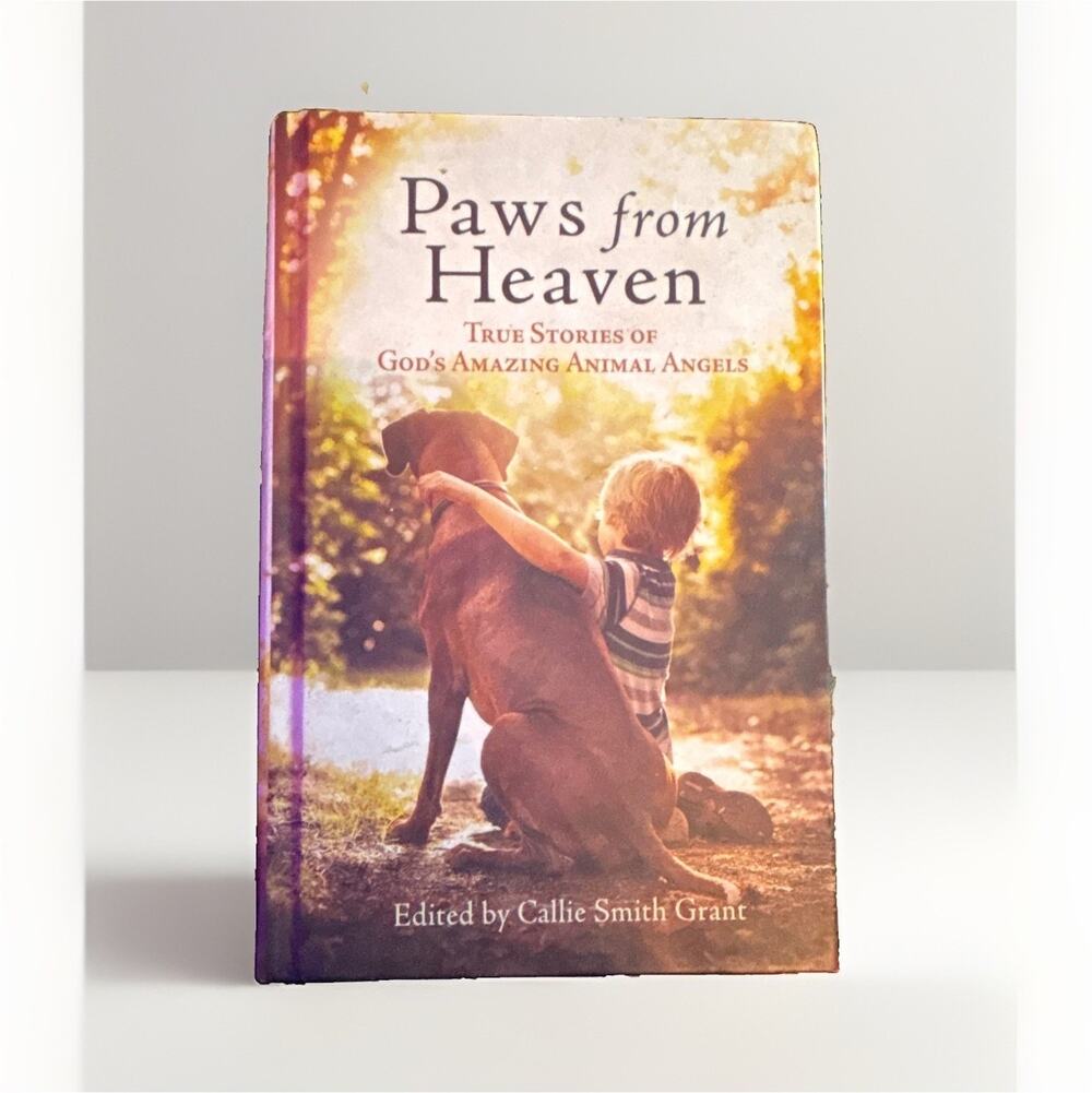 Paws from Heaven by Callie Smith Grant Hardcover Guideposts True Stories